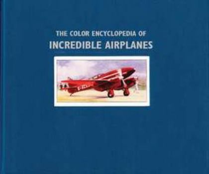 Paperback The Color Encyclopedia of Incredible Airplanes Book
