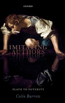 Hardcover Imitating Authors: Plato to Futurity Book