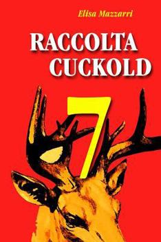 Paperback Raccolta Cuckold 7 [Italian] Book