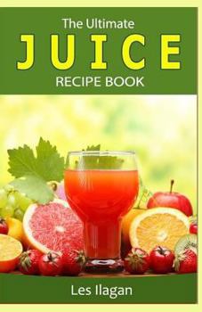 Paperback The Ultimate JUICE RECIPE Book
