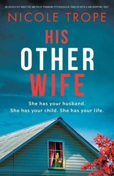 Paperback His Other Wife: An absolutely addictive and pulse-pounding psychological thriller with a jaw-dropping twist Book