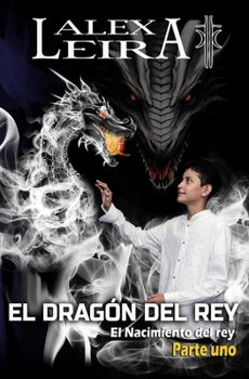 Paperback El Dragón del Rey: El Nacimiento del Rey [Spanish] Book