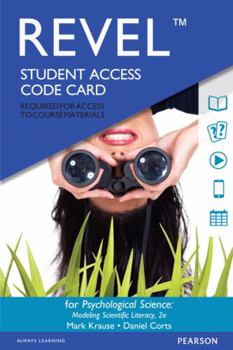 Printed Access Code Revel Access Code for Psychological Science: Modeling Scientific Literacy Book