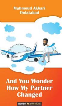 Hardcover And You Wonder How My Partner Changed Book