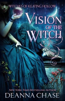 Vision of the Witch - Book #10 of the Witches of Keating Hollow