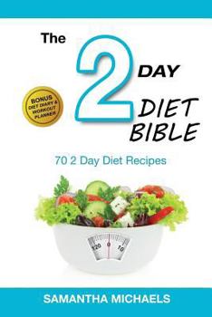 Paperback 2 Day Diet: Top 70 Recipes (with Diet Diary & Workout Journal) Book