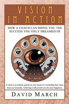 Vision in Action: How a Vision Coach Can Bring You the Success You Only Dreamed of