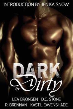 Paperback Dark & Dirty: A Dark Erotic Fantasy Anthology Book