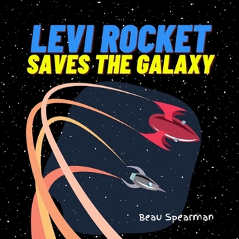 Paperback Levi Rocket Saves The Galaxy: B is for Brave Book