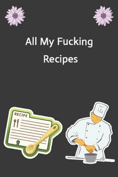 Paperback All My Fucking Recipes: Create Your Own Cookbook, Blank Recipe Book, 120 Pages, Black Plaid Book
