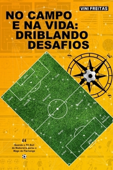 Paperback No Campo E Na Vida: Driblando Desafios [Portuguese] Book