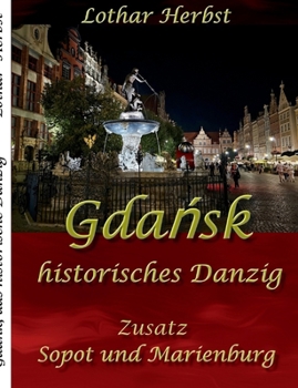 Paperback Gdansk: historisches Danzig [German] Book
