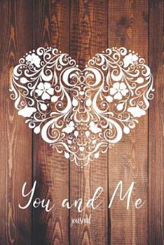 Paperback You And Me: Journal For Couples With Fun Questions For Bonding And Appreciation Book