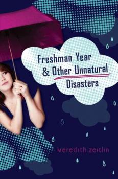 Hardcover Freshman Year & Other Unnatural Disasters Book