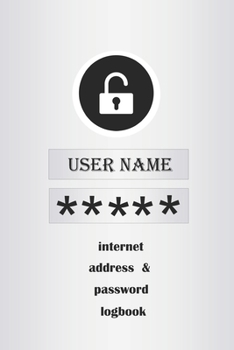 Paperback User Name Password Log Book: Internet Address & password code organizer, email website phone contact Book