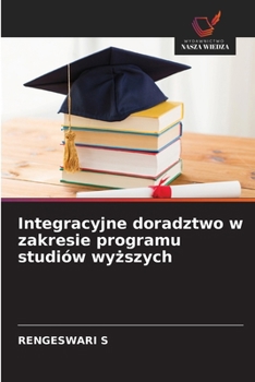 Integracyjne doradztwo w zakresie programu studiów wyzszych (Polish Edition)
