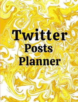 Paperback Twitter posts planner: Organizer to Plan All Your Posts & Content Book