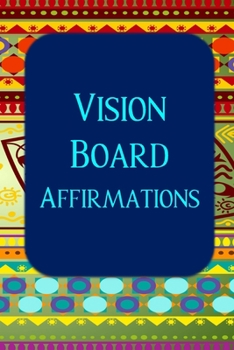 Vision Board Affirmations: Color Pages Guided Prompt  Lined Journal Affirmations Thoughts Gratitude New Year Visions 7-Days Celebration