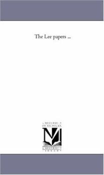 The Lee papers ...: Vol. 4