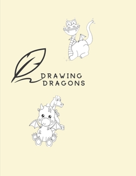 Paperback Drawing Dragons: How To Draw Dragon Book For Kids Easy Step-By-Step Book