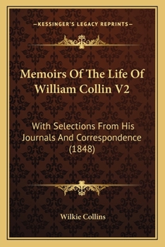 Memoirs Of The Life Of William Collin V2: With Selections From His Journals And Correspondence