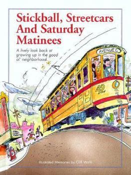 Hardcover Stickball, Streetcars, and Saturday Matinees: Illustrated Memories Book