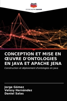 Paperback Conception Et Mise En Oeuvre d'Ontologies En Java Et Apache Jena [French] Book
