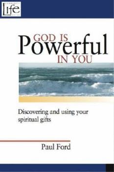 Paperback God Is Powerful in You: Discovering and Using Your Spiritual Gifts Book