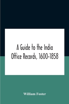 Paperback A Guide To The India Office Records, 1600-1858 Book