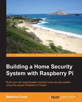 Paperback Building a Home Security System with Raspberry Pi Book