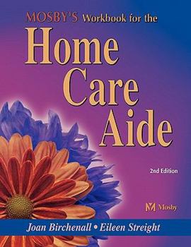 Paperback Mosby's Workbook for the Home Care Aide Book