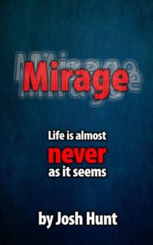Paperback Mirage: Life is almost never as it seems. Book
