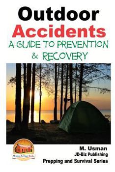 Paperback Outdoor Accidents - A Guide for Prevention and Recovery Book