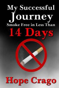 Paperback My Successful Journey: Smoke Free in Less than 14 Days Book