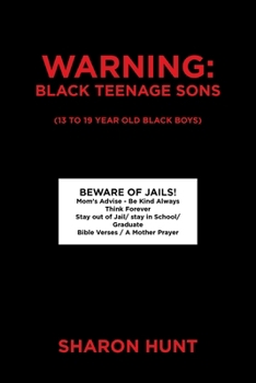 Paperback Warning: Black Teenage Sons: (13 to 19 year old Black Boys) Book