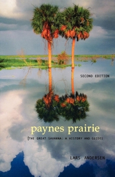 Paperback Paynes Prairie: The Great Savanna: A History and Guide Book