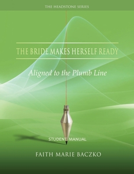 Paperback The Bride Makes Herself Ready: Student Manual Book