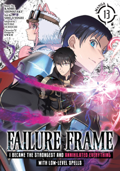 Paperback Failure Frame: I Became the Strongest and Annihilated Everything with Low-Level Spells (Manga) Vol. 13 Book