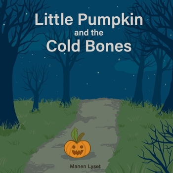 Paperback Little Pumpkin and the Cold Bones Book