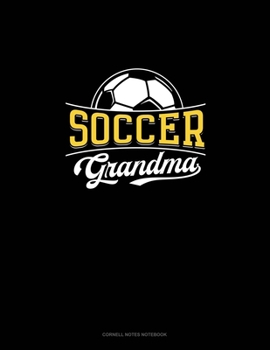 Soccer Grandma: Cornell Notes Notebook
