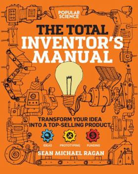 Paperback Total Inventor's Manual: Transform Your Idea Into a Top-Selling Product Book