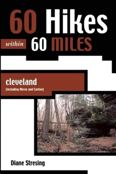 Paperback 60 Hikes Within 60 Miles: Cleveland: Including Akron and Canton Book