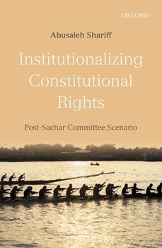 Hardcover Institutionalizing Constitutional Rights: Post-Sachar Committee Scenario Book