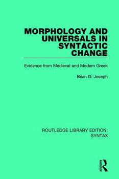 Paperback Morphology and Universals in Syntactic Change: Evidence from Medieval and Modern Greek Book