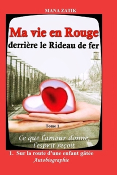 Paperback Ma vie en Rouge: derrière le Rideau fer [French] Book