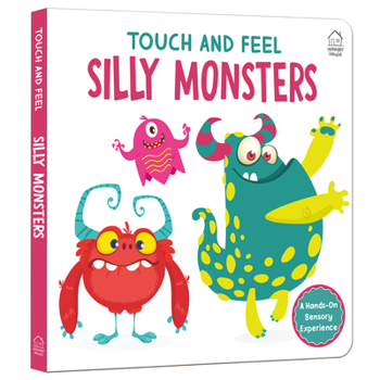 Touch and Feel: Little Hands Explore Silly Monster