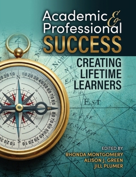 Paperback Academic and Professional Success: Creating Lifetime Learners Book
