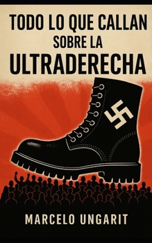 Paperback Todo lo que callan sobre la ultraderecha [Spanish] Book