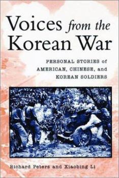 Hardcover Voices from the Korean War: Personal Stories of American, Korean and Chinese Soldiers Book