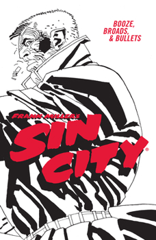 Paperback Frank Miller's Sin City Volume 6: Booze, Broads, & Bullets (Fourth Edition) Book